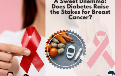 A Sweet Dilemma: Does Diabetes Raise the Stakes for Breast Cancer?
